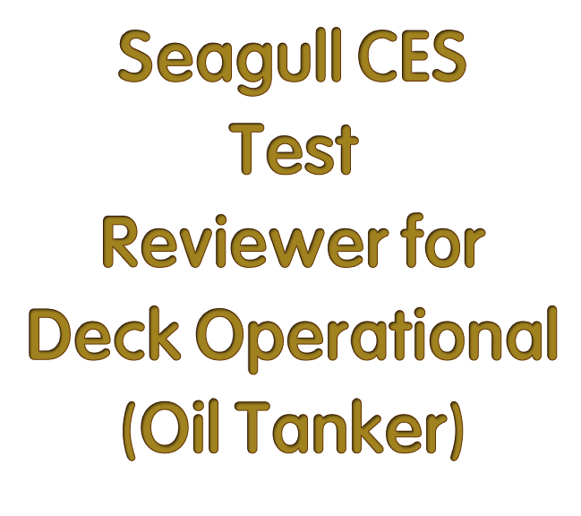 Ces Test Reviewer For Deck Operational On Oil Tankers Pdf Seaman